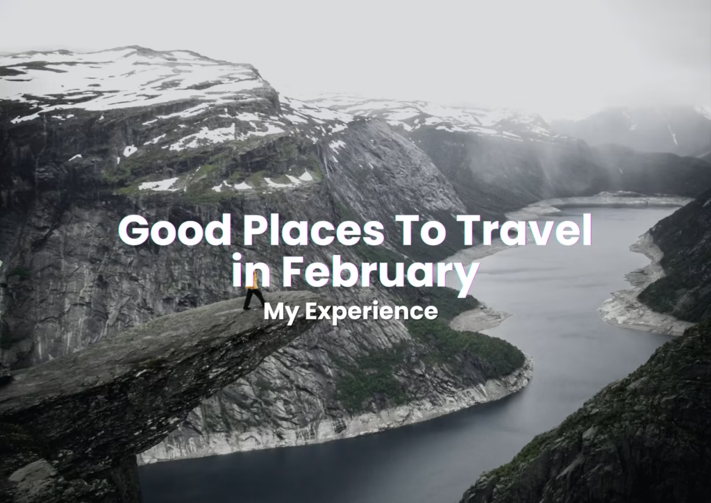 good places to travel in february